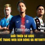 Giới thiệu sơ lược về trang web xem bóng đá MitomTV